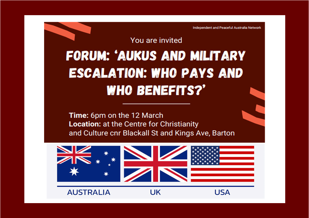 Forum AUKUS Military Escalation Who Pays Who Benefits